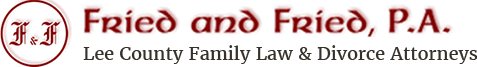 Fried and Fried, P.A. | Lee County Family Law & Divorce Attorneys